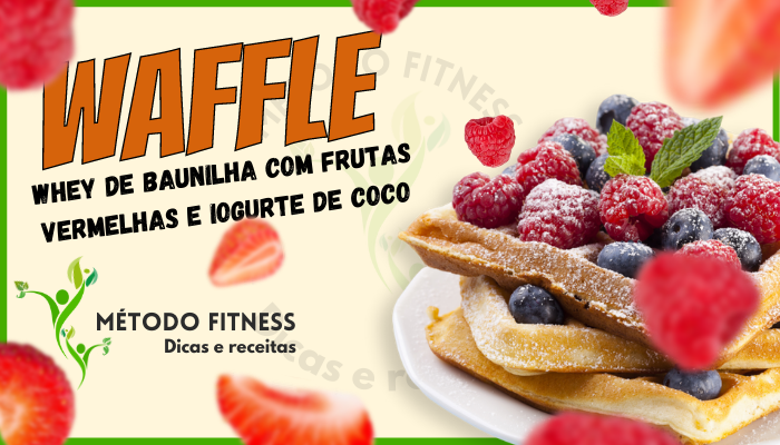 Waffle de Whey de Baunilha com Frutas Vermelhas e Iogurte de Coco