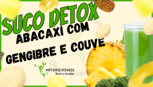 suco detox de abacaxi com gengibre e couve