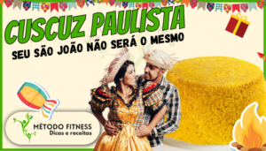 melhor cuscuz paulista, FESTA JUNINA, SÃO JOÃO, RECEITA SAUDÁVEL, RECEITAS FITNESS, RECEITAS SÃO JOÃO, RECEITAS FESTA JUNINA